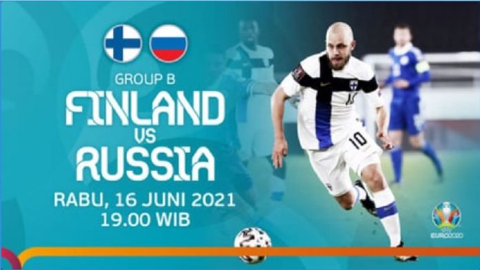 Prediksi Skor dan Link Live Streaming Bola Finlandia Vs Rusia di Euro 2020