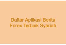Daftar Aplikasi Berita Forex Terbaik Syariah Daftar Aplikasi Berita Forex Terbaik Syariah