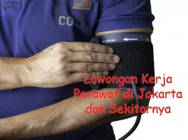 Lowongan Kerja Perawat di Jakarta dan Sekitarnya